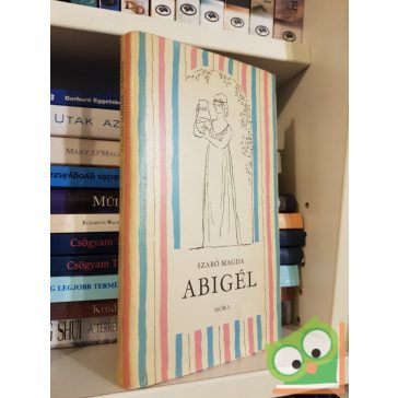 Szabó Magda: Abigél