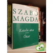 Szabó Magda: Katalin utca / Ókút