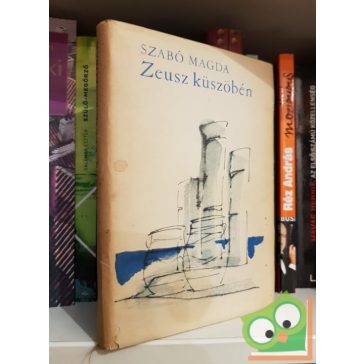 Szabó Magda: Zeusz küszöbén