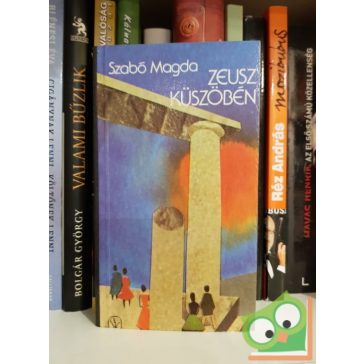 Szabó Magda: Zeusz küszöbén