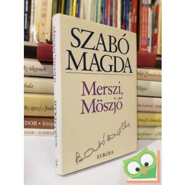 Szabó Magda: Merszi, Möszjő