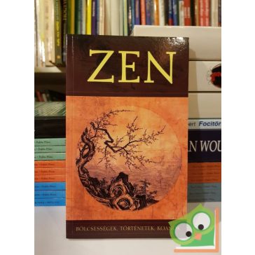   Szántai Zsolt (szerk): ZEN - bölcsességek, történetek, koanok