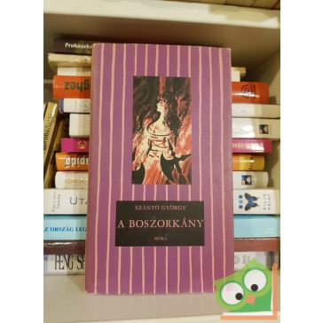 Szántó György: A boszorkány (Csikos könyvek)