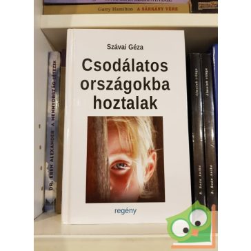 Szávai Géza: Csodálatos országokba hoztalak