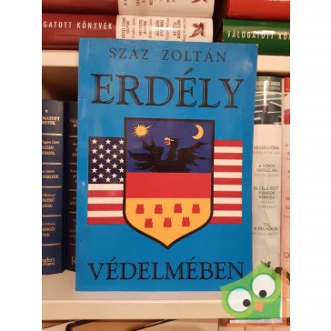 Száz Zoltán: Erdély védelmében