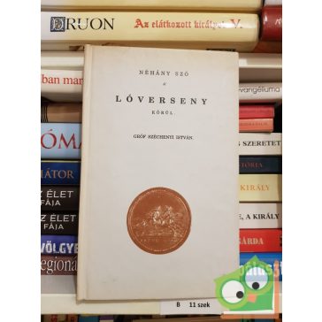   Széchényi István: Néhány szó a lóverseny körül (reprint)