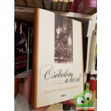 Szegedy-Maszák Marianne: Csókolom a kezét (Ritka)