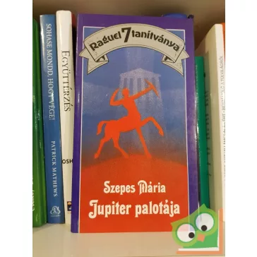 Szepes Mária: Raguel 7 tanitványa - Jupiter palotája