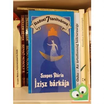 Szepes Mária: Raguel 7 tanitványa - Ízisz bárkája