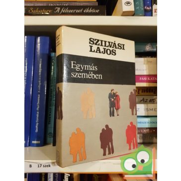 Szilvásy Lajos: Egymás szemében