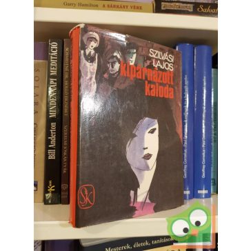 Szilvásy Lajos: Kipárnázott kaloda