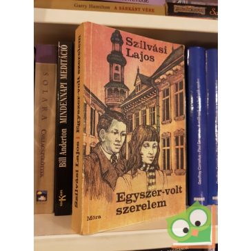 Szilvásy Lajos: Egyszer -volt szerelem