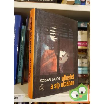 Szilvásy Lajos: albérlet a sip utcában