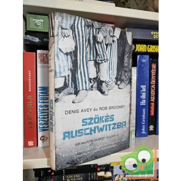 Denis Avey, Rob Broomby: Szökés Auschwitzba