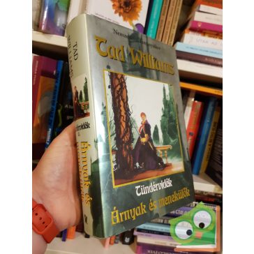 Tad Williams: Árnyak és menekülők (Tündérvidék 2.)