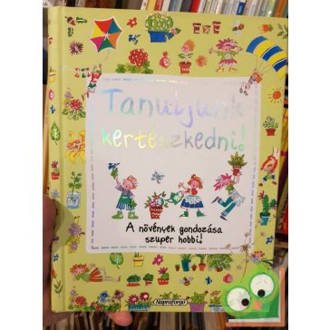 Tanuljunk kertészkedni!