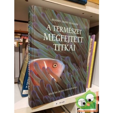 Reader Digest's - A természet megfejtett titkai