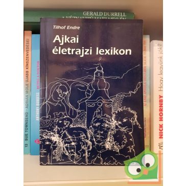 Tilhof Endre: Ajkai életrajzi lexikon