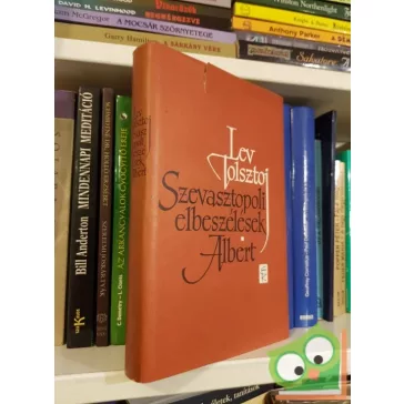Lev Tolsztoj: Szevasztopoli elbeszélések / Albert