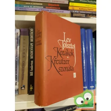 Lev Tolsztoj: Kozákok / Kreutzer szonáta