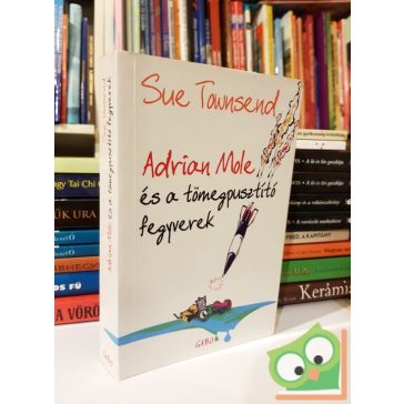   Sue Townsend: Adrian Mole és a tömegpusztitó fegyverek (Adrian Mole 6.)