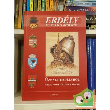   Üzenet Erdélyből (Novák József történelmi címerei)- Erdély kulturális öröksége
