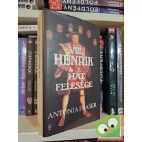 Antonia Fraser: VIII. Henrik hat felesége