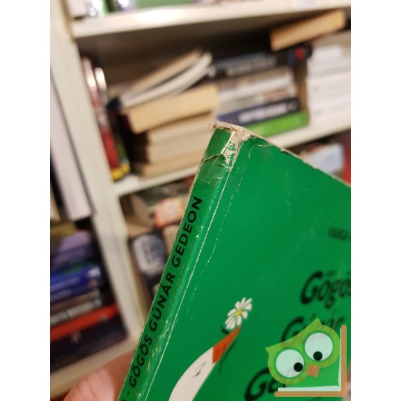 Varga Katalin: Gőgös Gúnár Gedeon