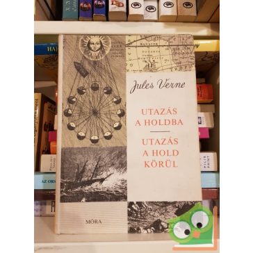Jules Verne: Utazás a Holdba / Utazás a Hold körül