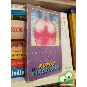 Boris Vian: Köpök a sirodra