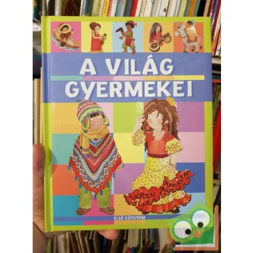 Első könyvem - A világ gyermekei