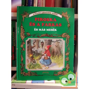  Piroska és a farkas  és más mesék (A világ legszebb meséi)