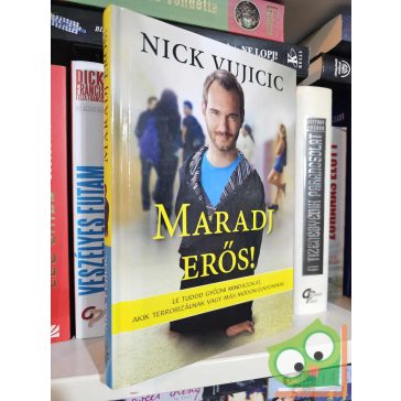 Nick Vujicic: Maradj erős!