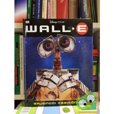 Wall-E rajongói kézikönyv (Disney, Pixar)
