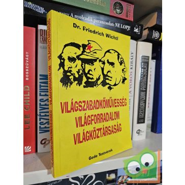  dr. Friedrich Wichtl: Világszabadkőművesség, világforradalom, világköztársaság