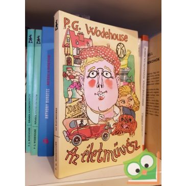 P. G. Wodehouse: Az életművész