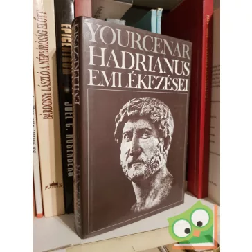 Marguirette Yourcenar: Hadrianus emlékezései