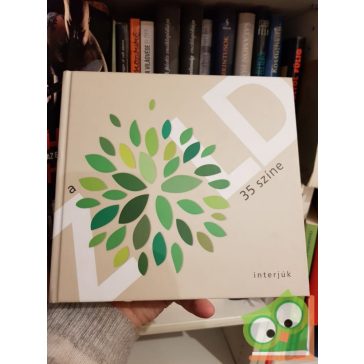   Móra Veronika (felelős vezető): A Zöld 35 színe - Interjúk a zöldmozgalom történetéhez (Ritka)