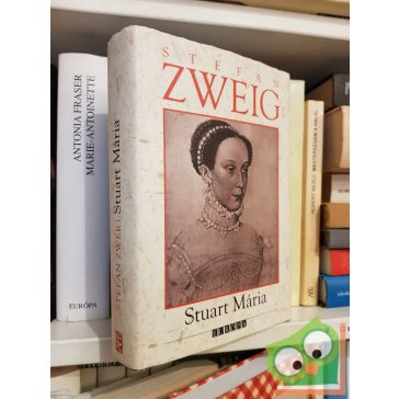 Stefan Zweig: Stuart Mária