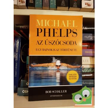 Bob Schaller: Michael Phelps az úszócsoda