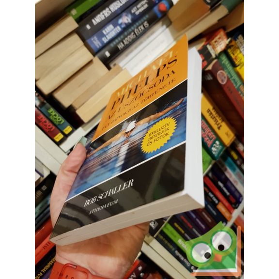 Bob Schaller: Michael Phelps az úszócsoda