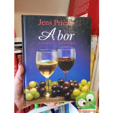 Jens Priewe: A bor, Praktikus ismeretek