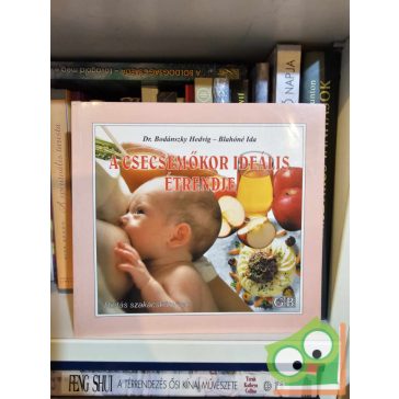 Dr. Bogdánszky-Blahóné: A csecsemőkor ideális étrendje