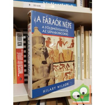 Hilary Wilson: A fáraók népe
