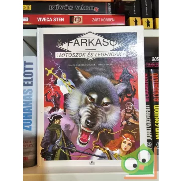   Claude-Catherine Ragache: A farkasok (Mítoszok és legendák)