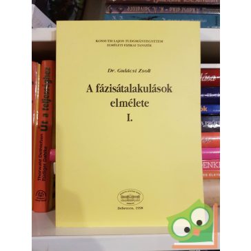Dr. Gulácsi Zsolt: A fázisátalakulások elmélete 1.
