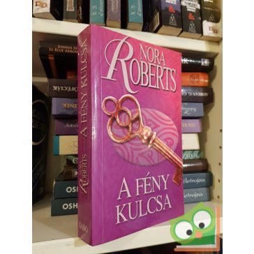 Nora Roberts: A fény kulcsa (Kulcs-trilógia 1.)