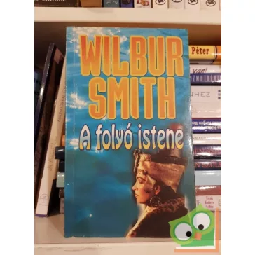 Wilbur Smith: A folyó istene (Egyiptom 1.)