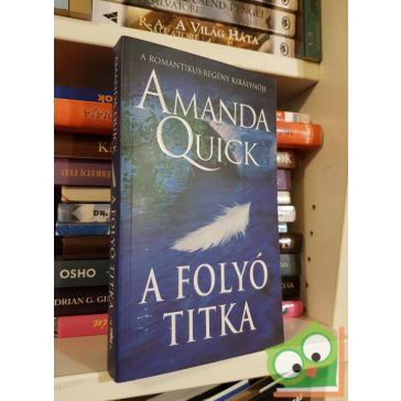 Amanda Quick: A folyó titka