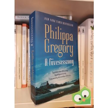   Philippa Gregory: A füvesasszony (A füvesasszony szerelme 1.)